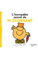 L incroyable secret de monsieur etonnant