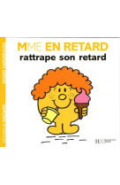 Madame en retard rattrape son