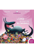 Le loup qui aimait trop les bonbons...