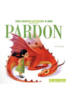 Tout carton - mon dragon apprend a dire pardon