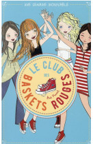 Le club des baskets rouges - tome 5 - une semaine incroyable