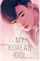 My korean lover - tome 2 - my korean idol