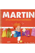 Martin a une nouvelle maitresse