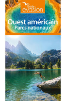 Guide evasion parcs nationaux ouest americain