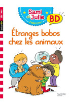 Sami et julie bd : etranges bobos chez les animaux