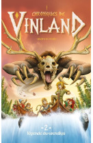 Chroniques de vinland - tome 2 - la legende du wendigo