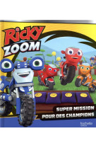 Ricky zoom- super mission pour des champions