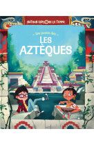 Nathan explore le temps - une journee chez les azteques