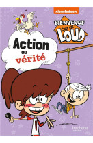 Bienvenue chez les loud- action ou verite