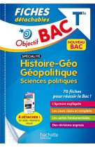Objectif bac fiches specialite histoire-geo, geopolitique, sciences politiques tle