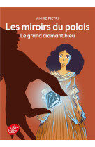 Les miroirs du palais - tome 3 - le grand diamant bleu