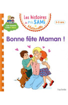 Les histoires de p-tit sami maternelle (3-5 ans) : bonne fete maman!