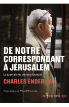 De notre correspondant a jerusalem. le journalisme comme identite