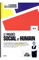 Les cahiers de l-avenir en commun n 3. le progres social et humain - vol03