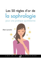 Les 50 regles d-or de la sophrologie