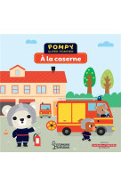 Pompy - a la caserne