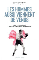 Les hommes aussi viennent de venus