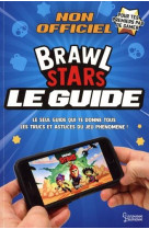 Brawl stars, le guide non officiel