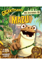 Mes histoires 3d : mazu