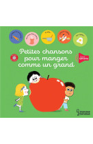 Petites chansons pour manger comme un grand