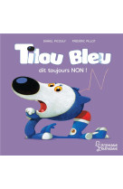 Tilou bleu dit toujours non