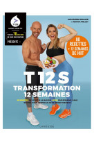 T12s - transformation 12 semaines