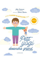 Petit yogi deviendra grand-cahier activit?s