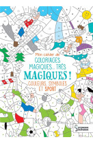 Mon cahier de coloriages magiques sports