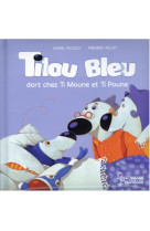 Tilou bleu dort chez ti poune et ti moune