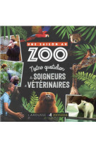 Une saison au zoo - au quotidien avec soigneurs et veterinaire