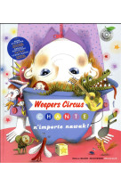 Weepers circus - chante n-importenawak! livre -cd