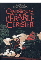 Les chroniques de l-erable et du cerisier - t02