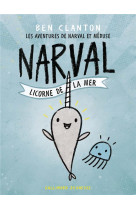 Narval, licorne de la mer 1 - les aventures de narval et meduse