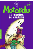 Motordu et le fantome du chapeau