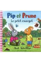 Pip et prune : le petit escargot (tp)