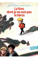 Le livre dont je ne suis pas le heros