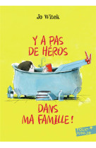 Y a pas de heros dans ma famille