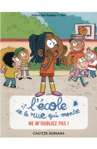 Ne m-oubliez pas !l-ecole de la rue qui monte t5 -