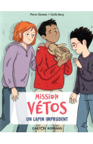 Mission vetos - un lapin imprudent