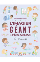 L-imagier geant du pere castor - la maternelle