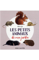 Les petits animaux de mon jardin