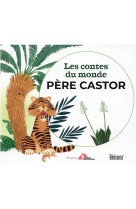 Les contes du monde du père castor