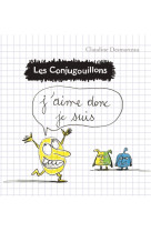 Les conjugouillons t1 - j-aime donc je suis