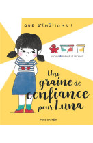 Une graine de confiance pour luna- que d-emotions -