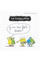 Les conjugouillons t5 - je me suis fait avoir