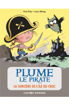 Plume le pirate - la sorciere de l-ile du croc