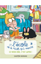 L-ecole de la rue qui monte - ce week-end, c-est lapin !