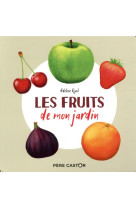 Les fruits de mon jardin