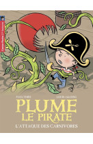 Plume le pirate t5 - l-attaque des carnivor es