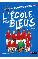 Clairefontaine l-ecole des bleus - tome 1 la rentree - vol01